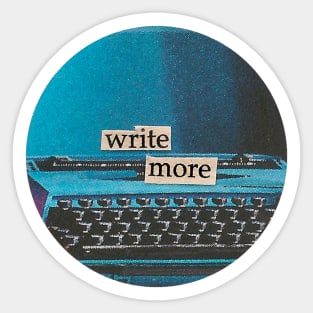 write more | writer gift | typewriter Sticker